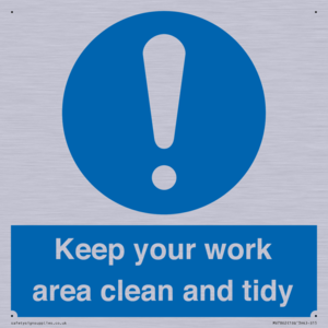 Keep your work area clean and tidy